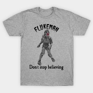 Flukeman - Don't Stop Believing T-Shirt